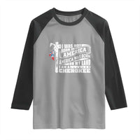 Native American Cherokee Raglan Shirt America Was Born On My Land