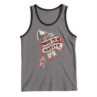 Proud To Be Native Tank Top American Indian Indigenous
