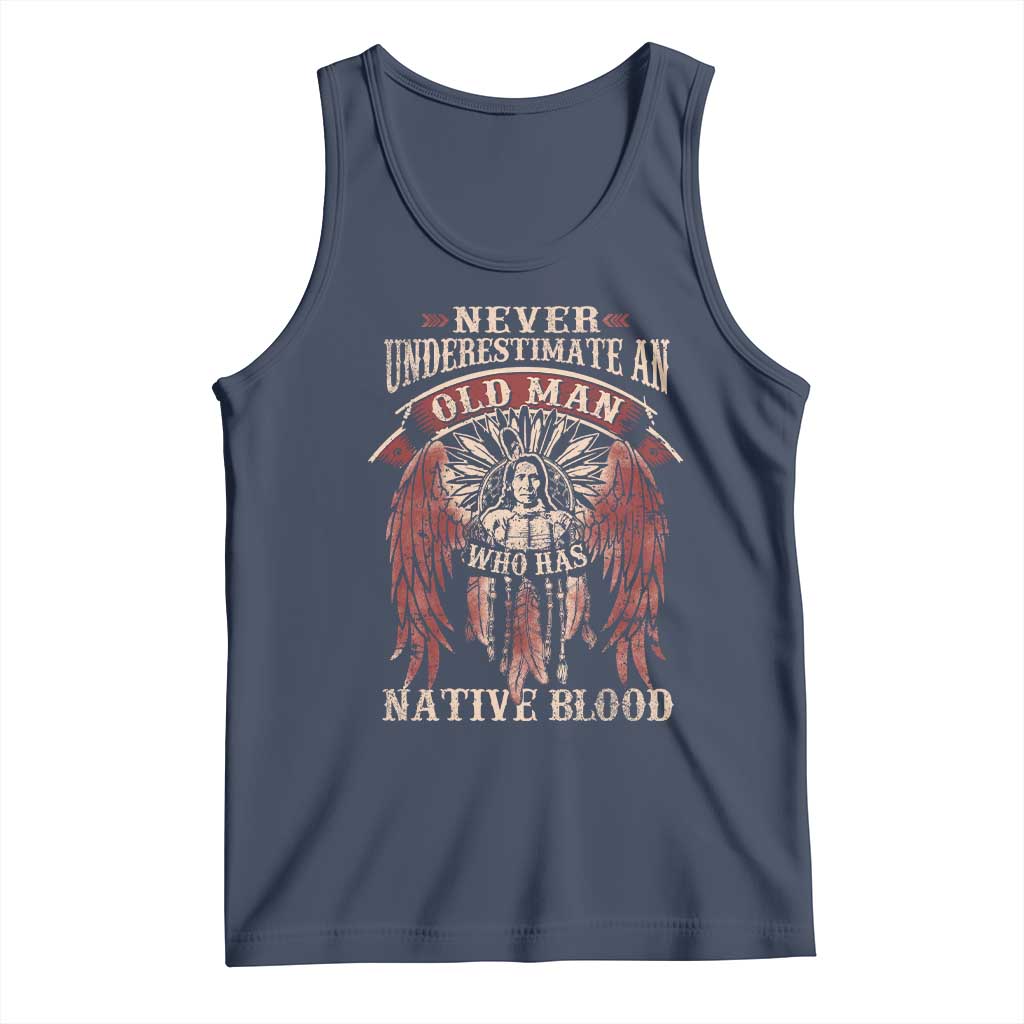Never Underestimate An Old Man Who Has Native Blood Tank Top
