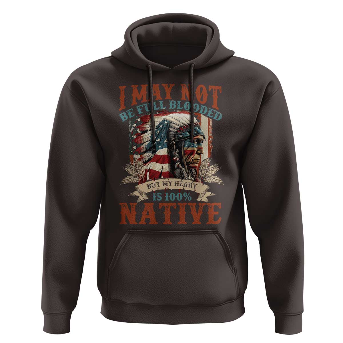 Native American Hoodie May Not Be Full Blooded My Heart 100% Native - Wonder Print Shop