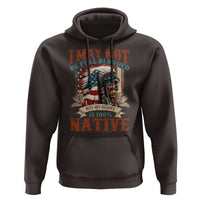 Native American Hoodie May Not Be Full Blooded My Heart 100% Native - Wonder Print Shop
