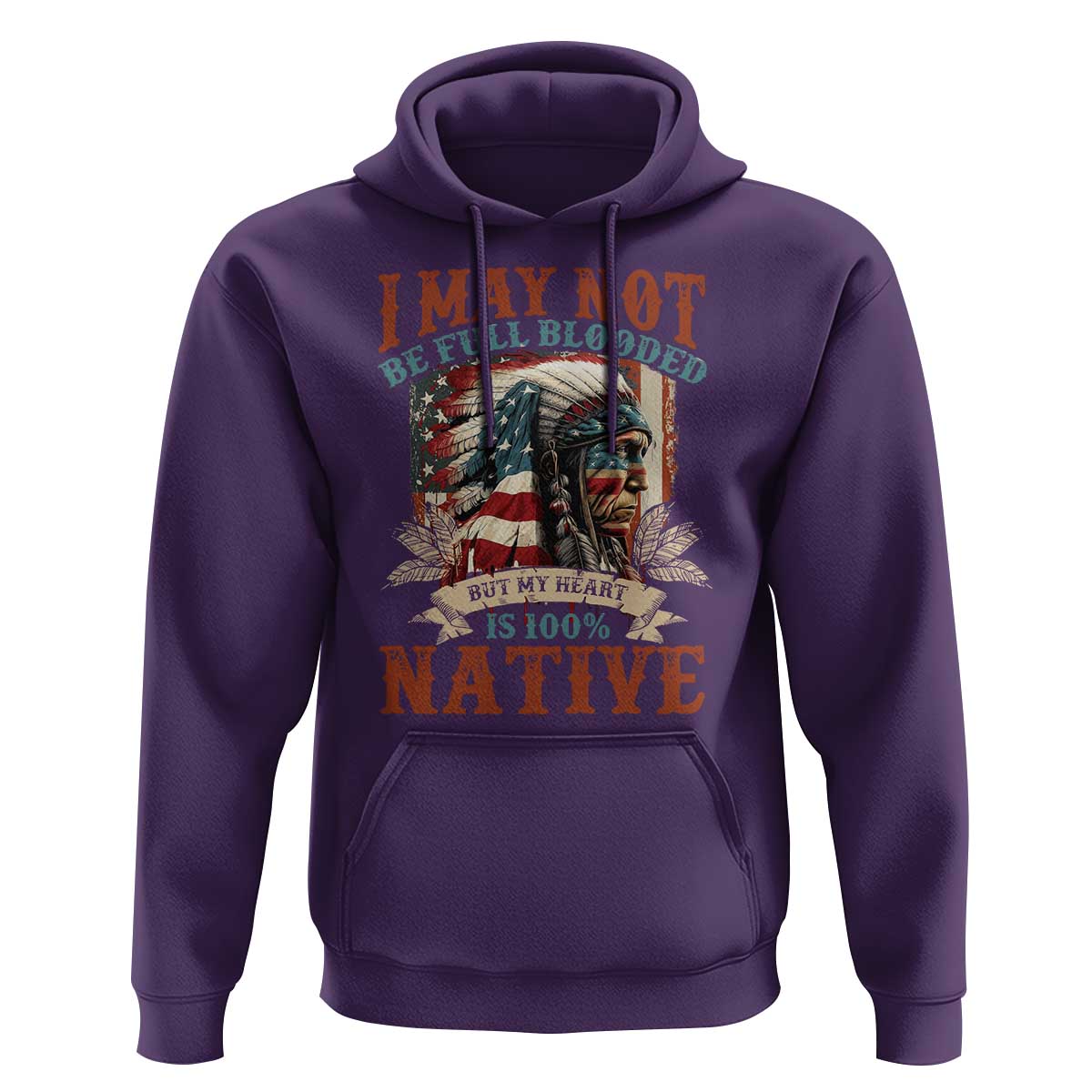 Native American Hoodie May Not Be Full Blooded My Heart 100% Native - Wonder Print Shop