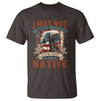 Native American T Shirt May Not Be Full Blooded My Heart 100% Native - Wonder Print Shop