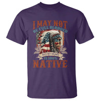 Native American T Shirt May Not Be Full Blooded My Heart 100% Native - Wonder Print Shop