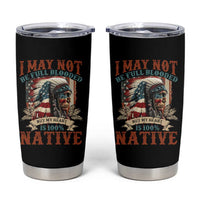 Native American Tumbler Cup May Not Be Full Blooded My Heart 100% Native
