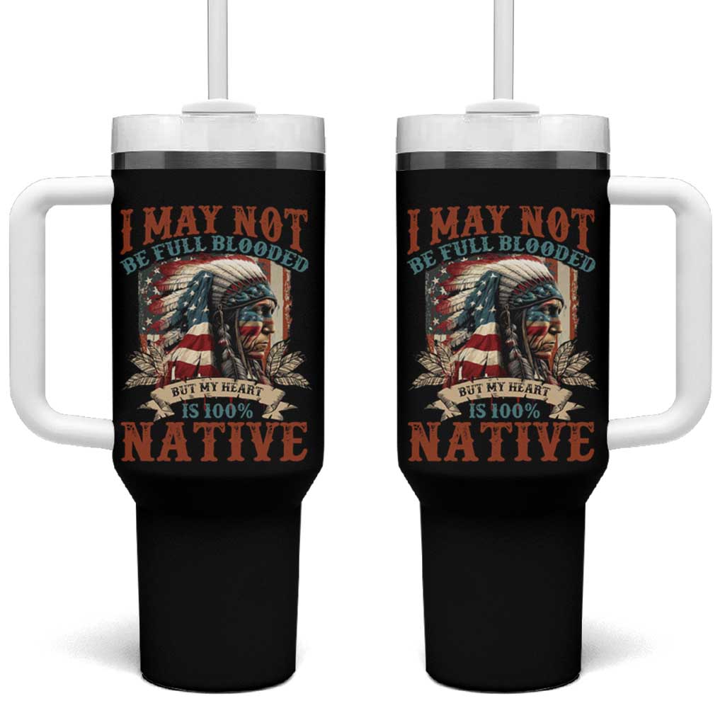 Native American Tumbler With Handle May Not Be Full Blooded My Heart 100% Native