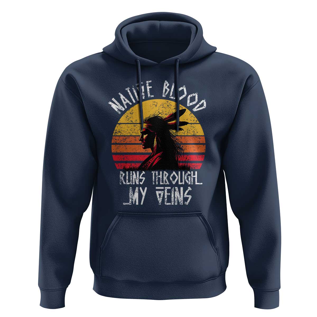 Native American Blood Runs Through My Veins Hoodie - Wonder Print Shop