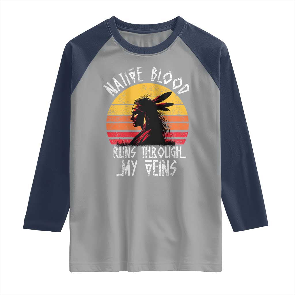Native American Blood Runs Through My Veins Raglan Shirt