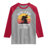 Native American Blood Runs Through My Veins Raglan Shirt