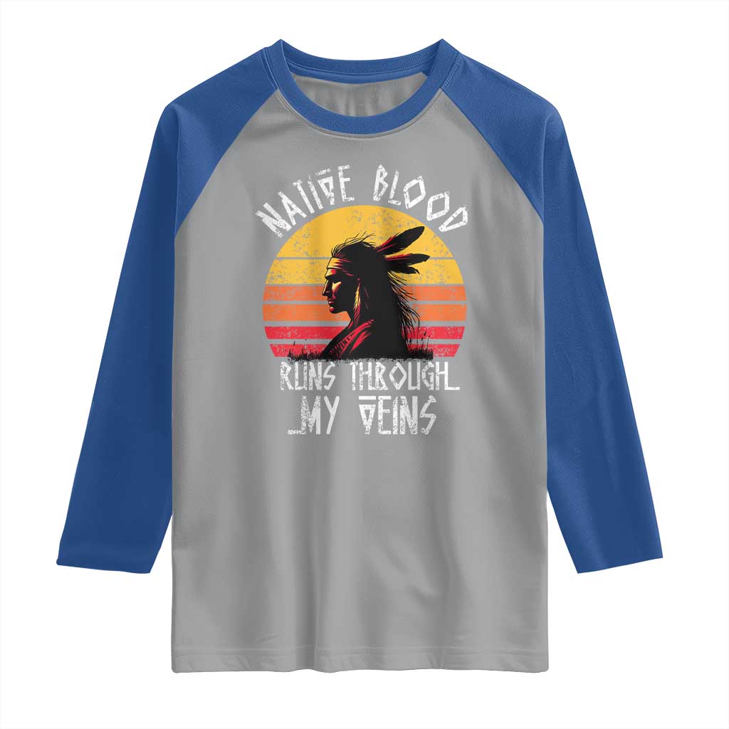 Native American Blood Runs Through My Veins Raglan Shirt