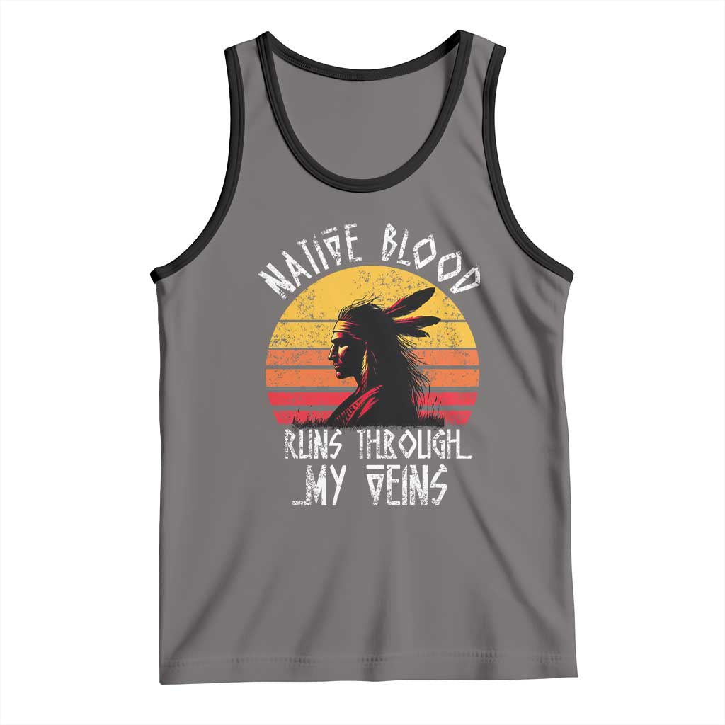 Native American Blood Runs Through My Veins Tank Top