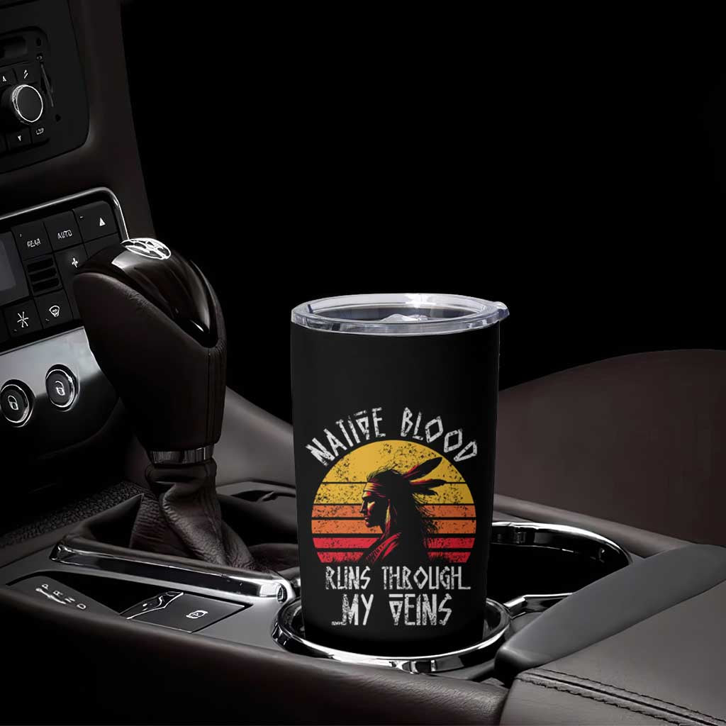 Native American Blood Runs Through My Veins Tumbler Cup