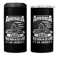 American Indian 4 in 1 Can Cooler Tumbler America Was Born On My Land
