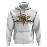 Native American Hoodie Make America Native Again Wild Life - Wonder Print Shop