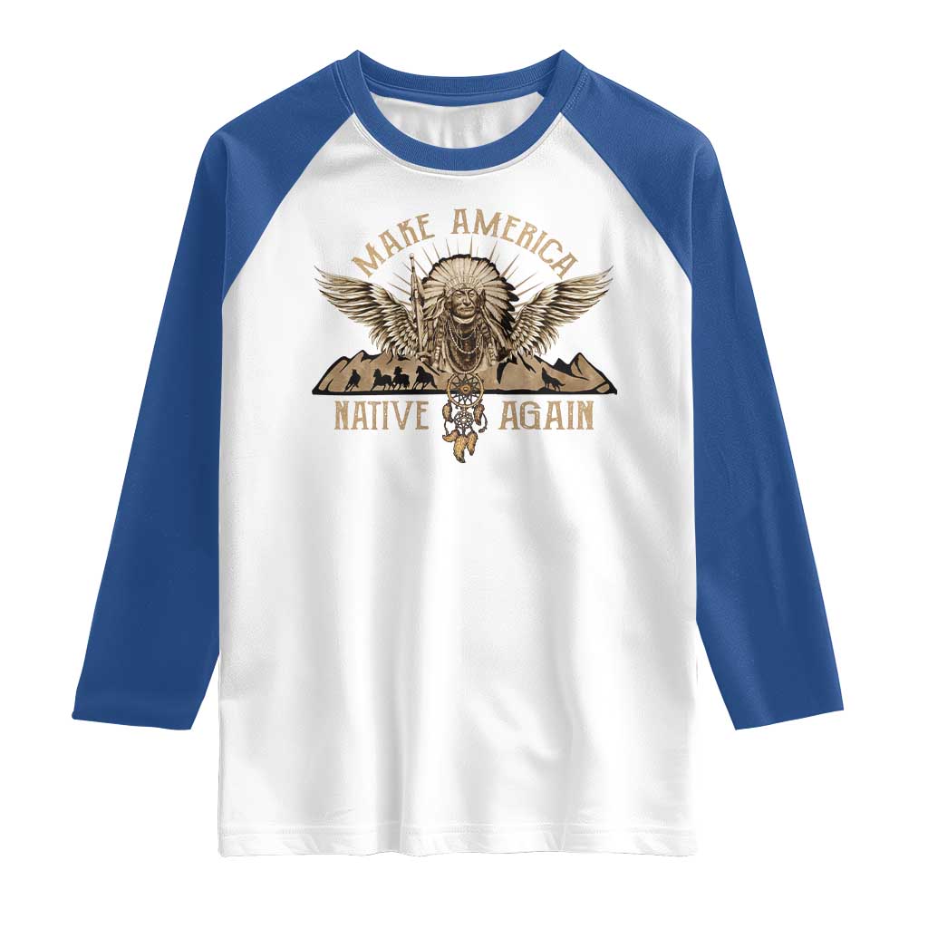 Native American Raglan Shirt Make America Native Again Wild Life