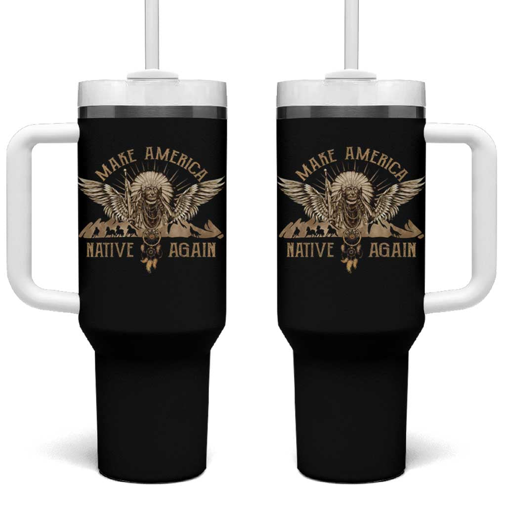 Native American Tumbler With Handle Make America Native Again Wild Life