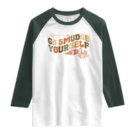 Native American Raglan Shirt Go Smudge Yourself Retro