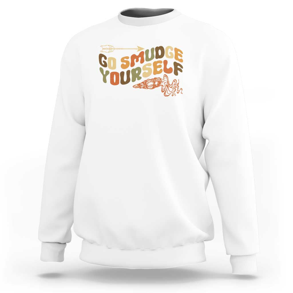 Native American Sweatshirt Go Smudge Yourself Retro - Wonder Print Shop
