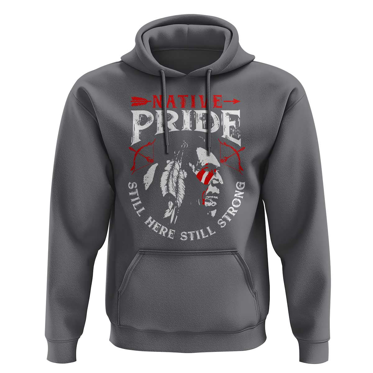 Native Pride Hoodie Still Here Still Strong American Indian - Wonder Print Shop