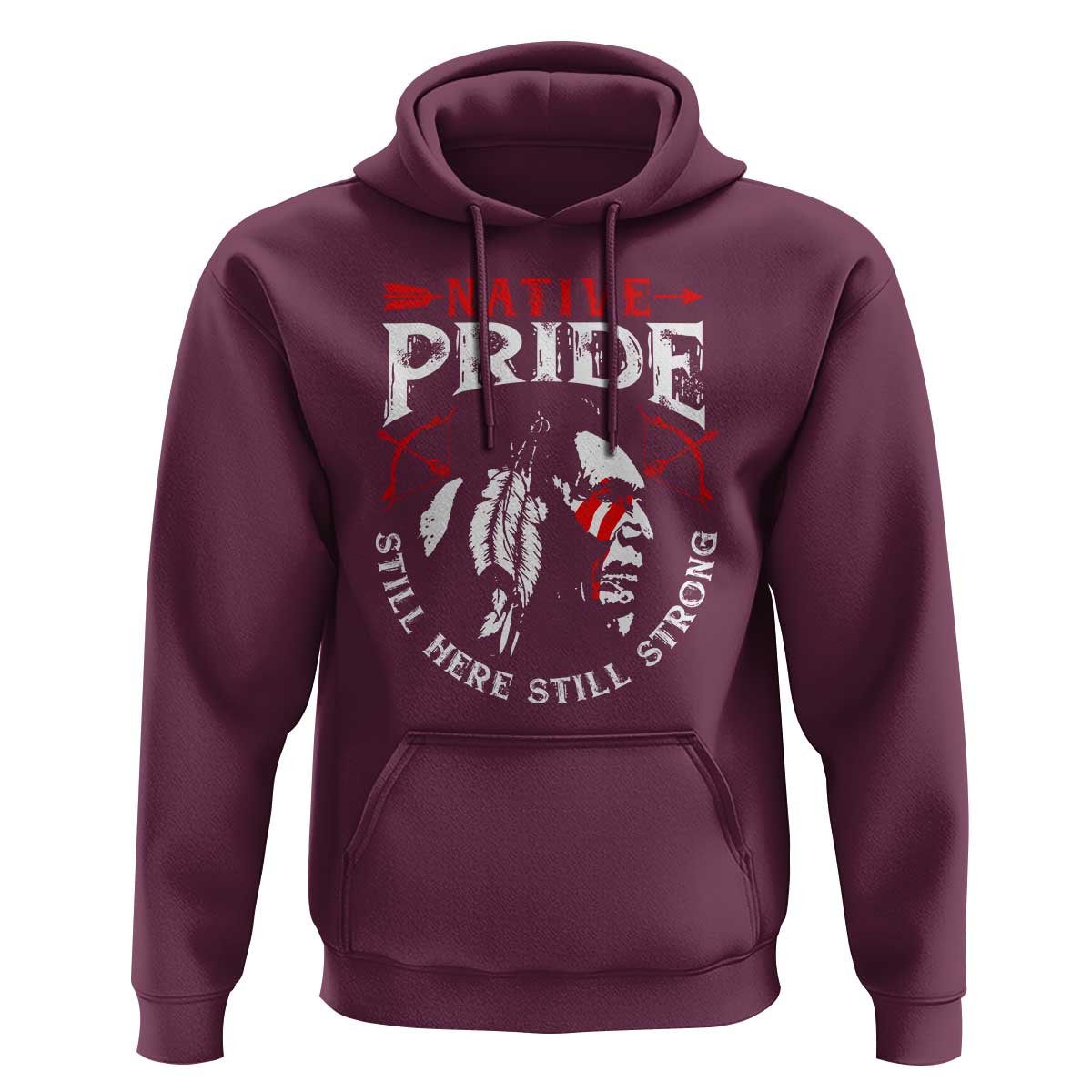 Native Pride Hoodie Still Here Still Strong American Indian - Wonder Print Shop