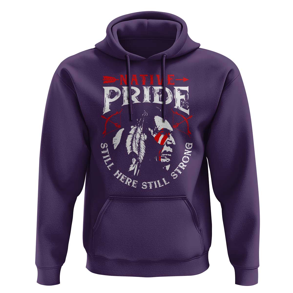 Native Pride Hoodie Still Here Still Strong American Indian - Wonder Print Shop