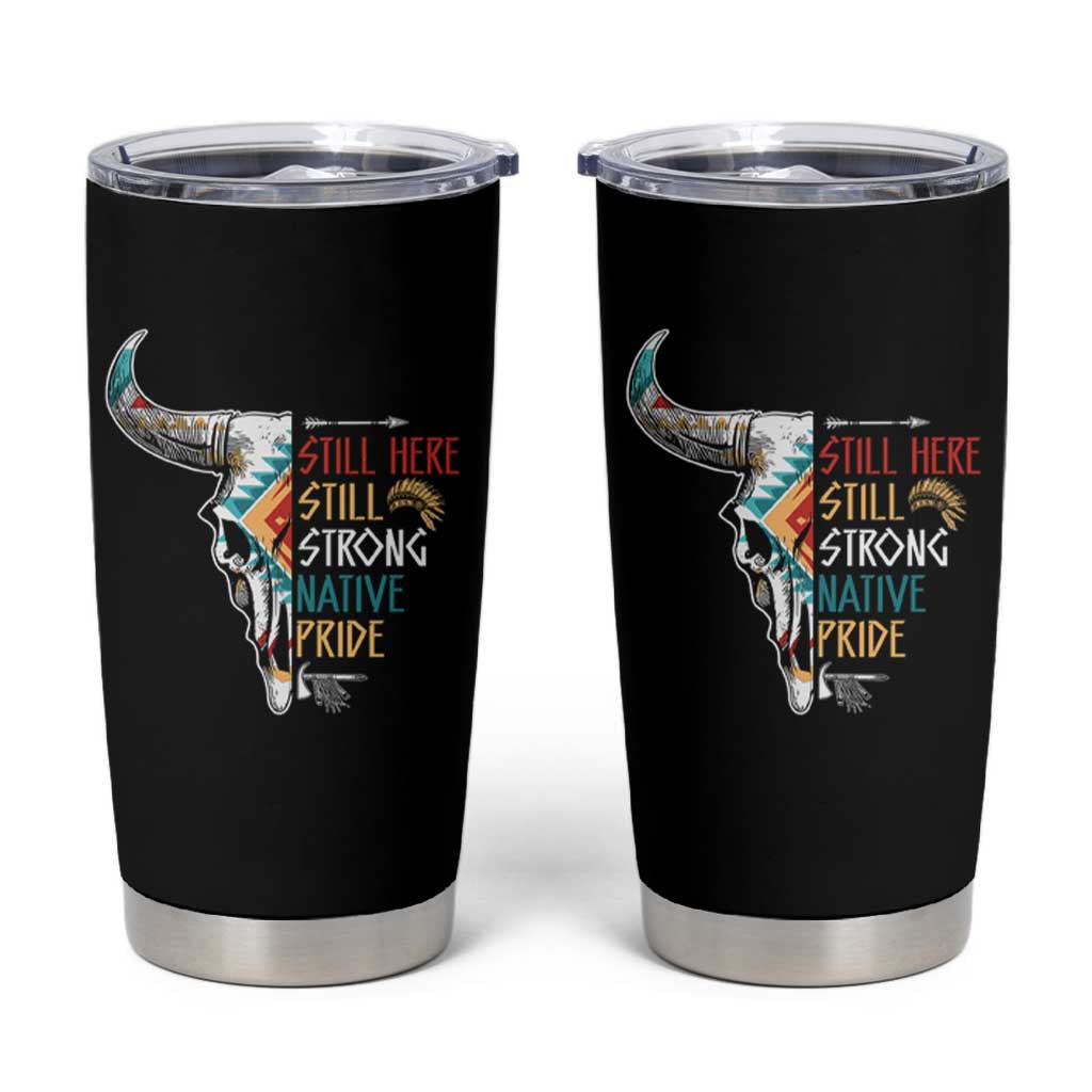 Native Pride Still Here Still Strong American Indian Tumbler Cup