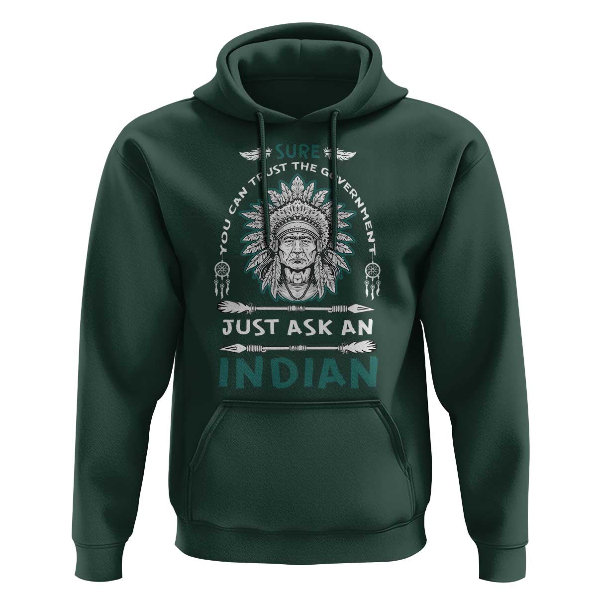 American Indian Hoodie You Can Trust The Government - Wonder Print Shop