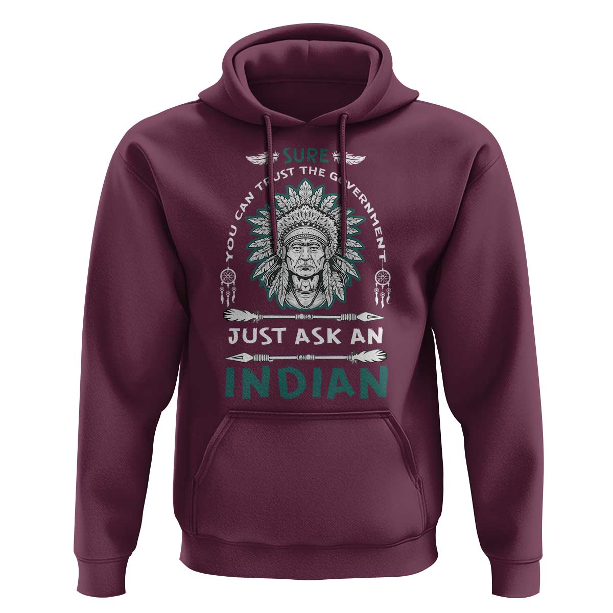 American Indian Hoodie You Can Trust The Government - Wonder Print Shop
