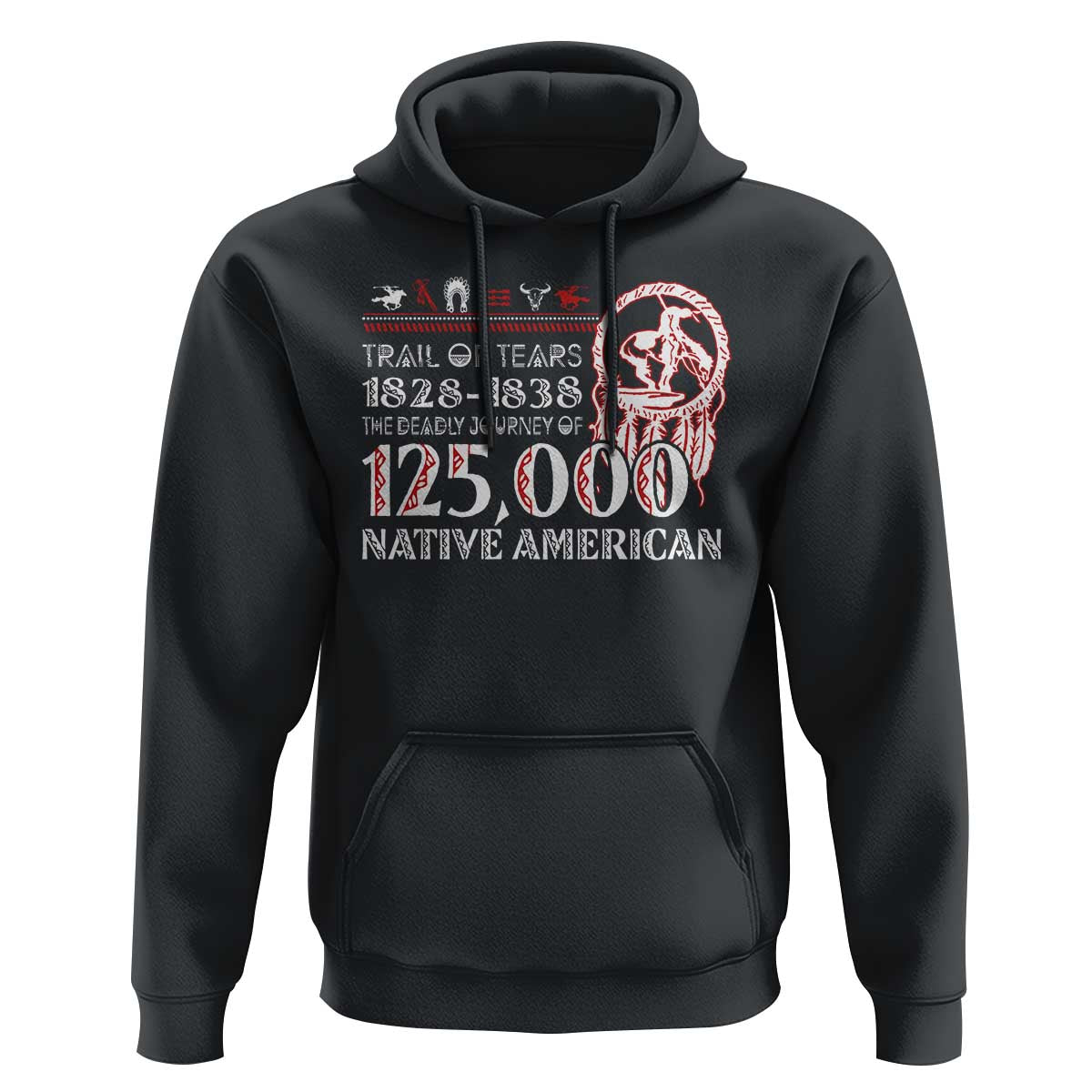 Trail Of Tears Hoodie The Deadly Journey 1828 1838 - Wonder Print Shop