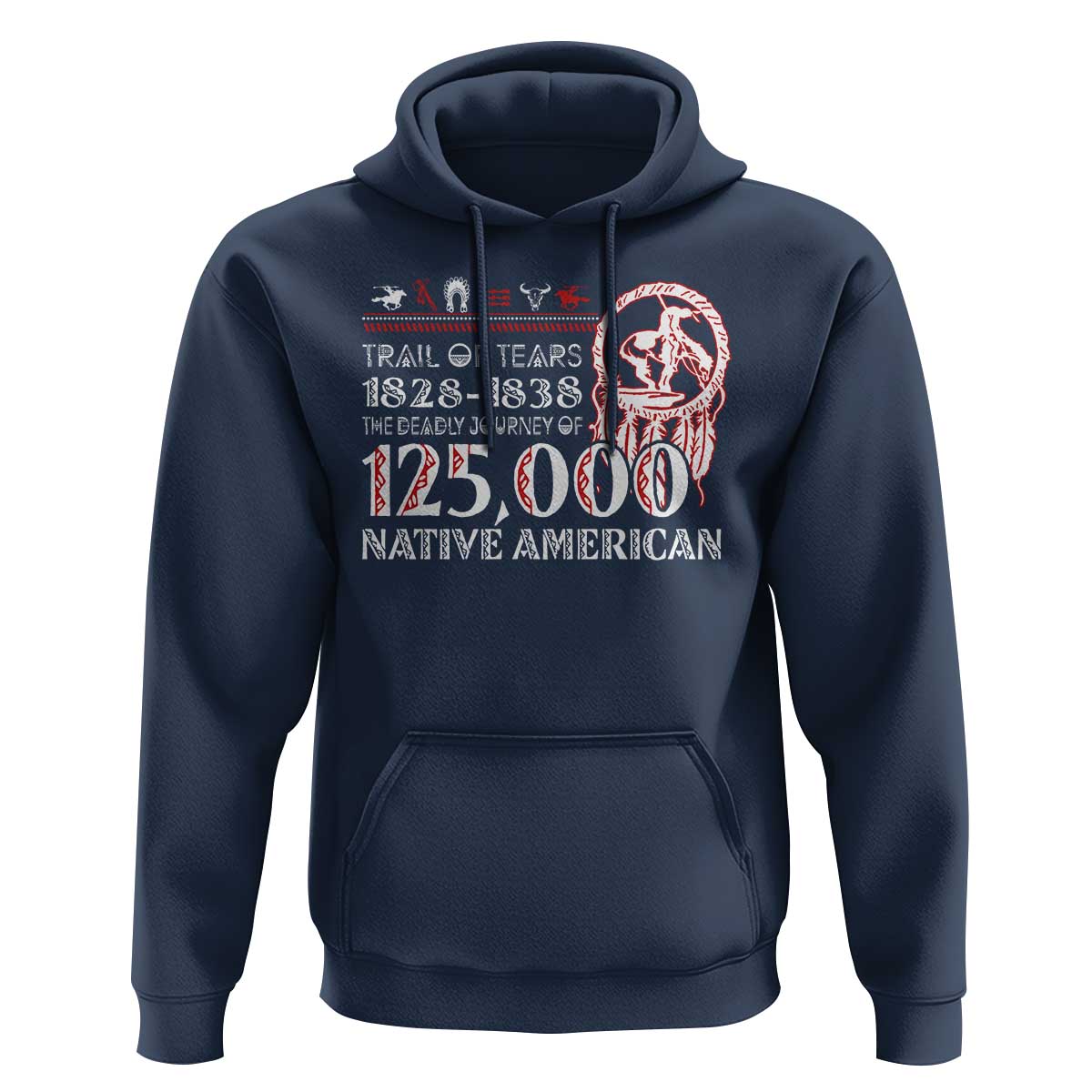 Trail Of Tears Hoodie The Deadly Journey 1828 1838 - Wonder Print Shop