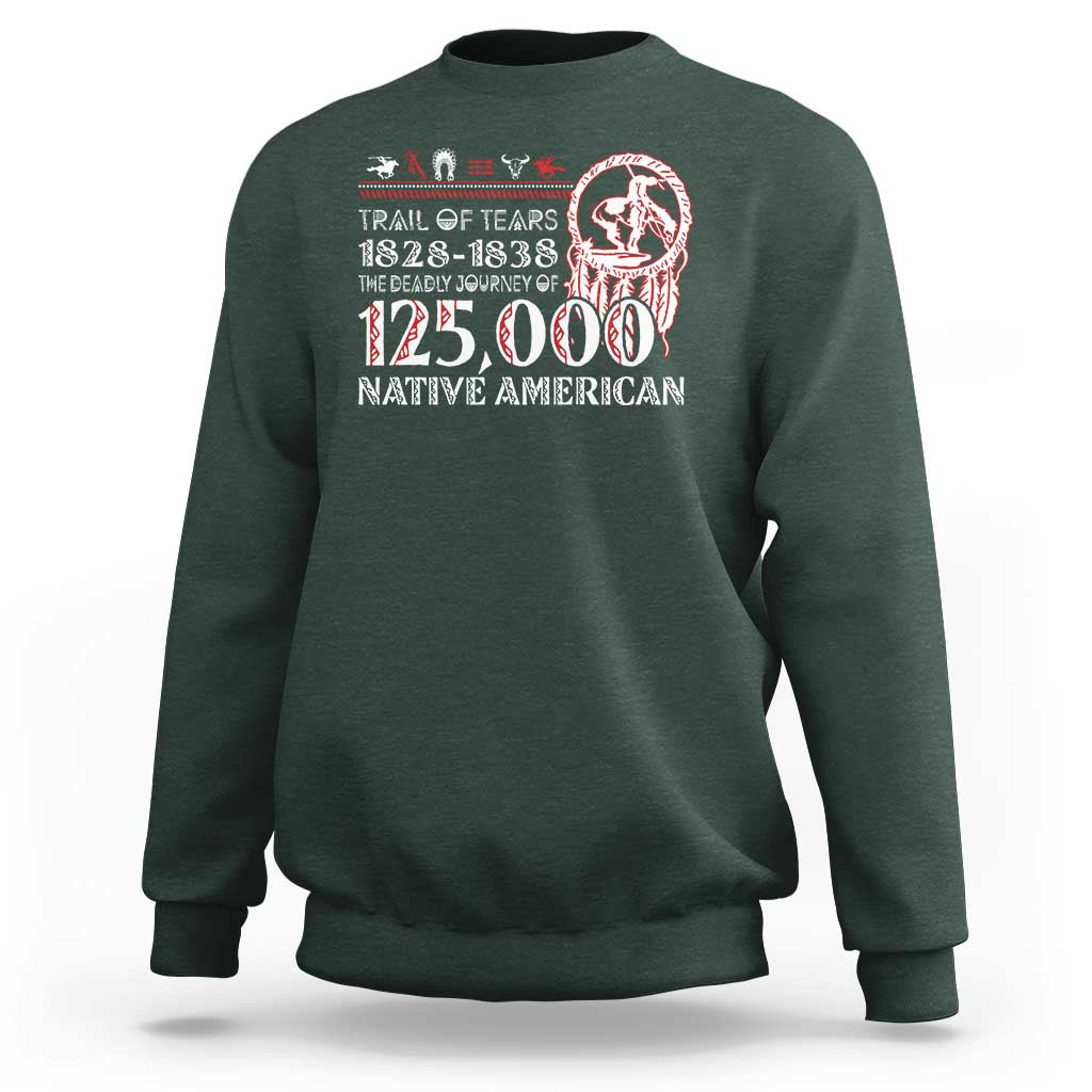 Trail Of Tears Sweatshirt The Deadly Journey 1828 1838 - Wonder Print Shop