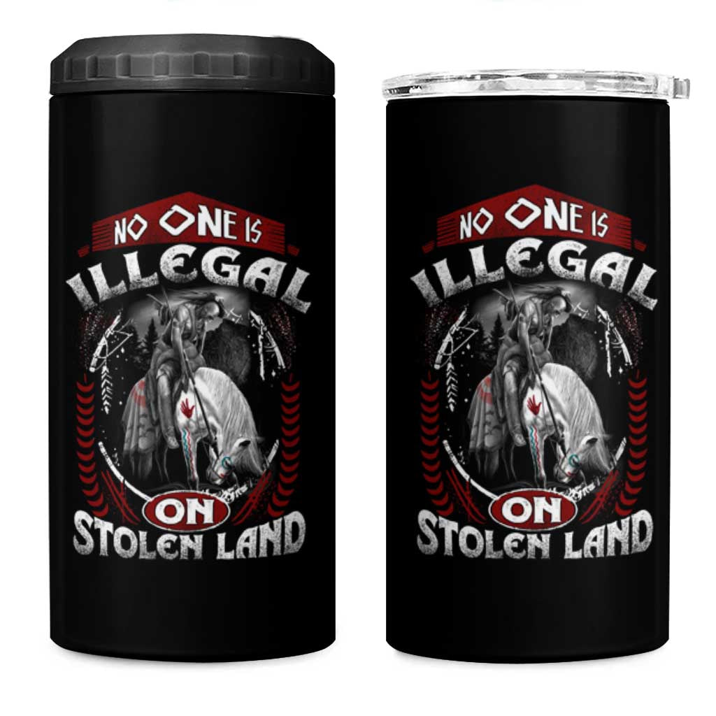 Native American 4 in 1 Can Cooler Tumbler No One Is Illegal On Stolen Land