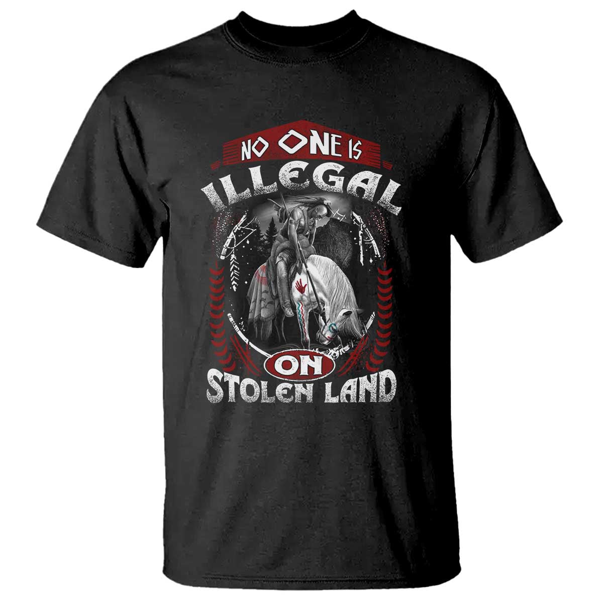 Native American T Shirt No One Is Illegal On Stolen Land - Wonder Print Shop