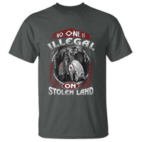 Native American T Shirt No One Is Illegal On Stolen Land - Wonder Print Shop