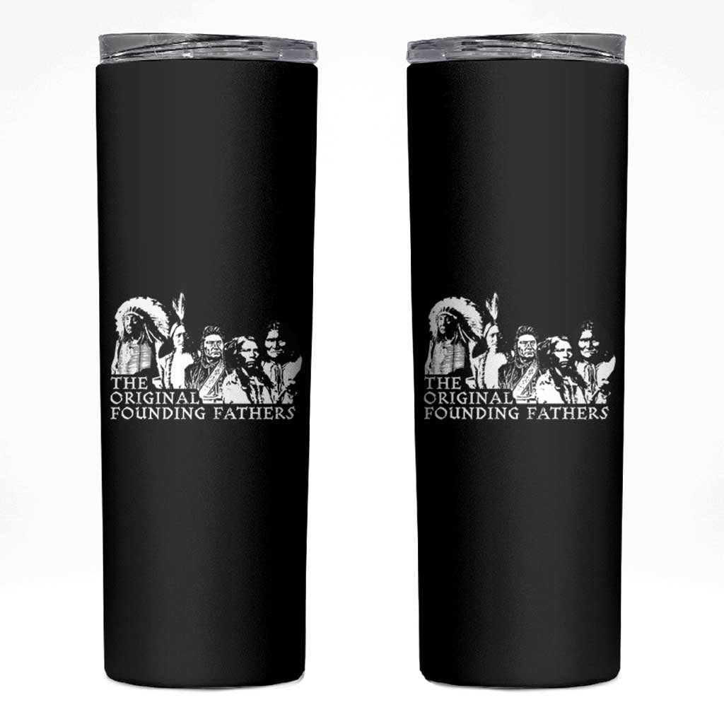 Native American Indian Original Founding Fathers Skinny Tumbler