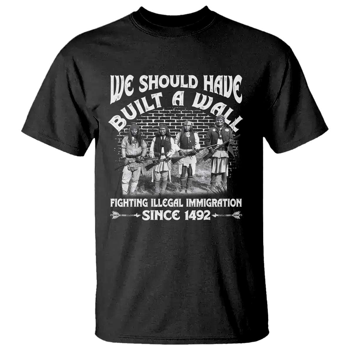 Native American T Shirt We Should Have Built A Wall - Wonder Print Shop