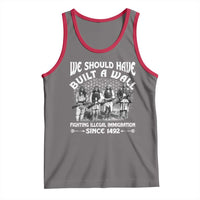 Native American Tank Top We Should Have Built A Wall