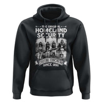 Native American Hoodie Original Homeland Security - Wonder Print Shop