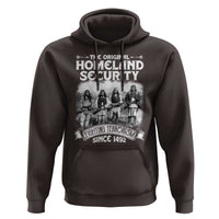 Native American Hoodie Original Homeland Security - Wonder Print Shop