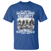 Native American T Shirt Original Homeland Security - Wonder Print Shop