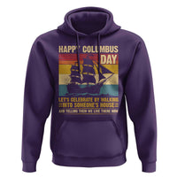 Indigenous Joke Columbus Day Hoodie Let's Celebrate By Walking Into Someone's House - Wonder Print Shop