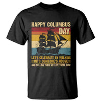 Indigenous Joke Columbus Day T Shirt Let's Celebrate By Walking Into Someone's House - Wonder Print Shop