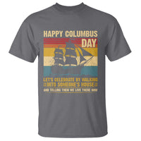 Indigenous Joke Columbus Day T Shirt Let's Celebrate By Walking Into Someone's House - Wonder Print Shop