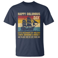 Indigenous Joke Columbus Day T Shirt Let's Celebrate By Walking Into Someone's House - Wonder Print Shop