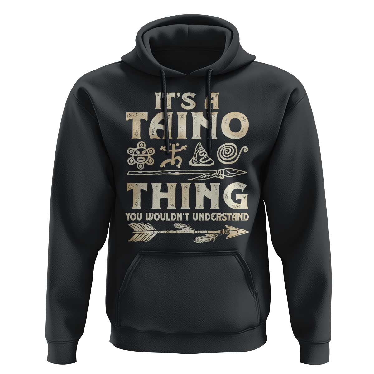 Puerto Rican Taino Hoodie It's A Taino Thing You Wouldn't Understand - Wonder Print Shop