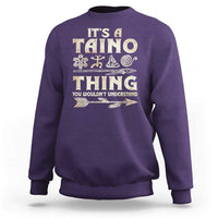 Puerto Rican Taino Sweatshirt It's A Taino Thing You Wouldn't Understand - Wonder Print Shop