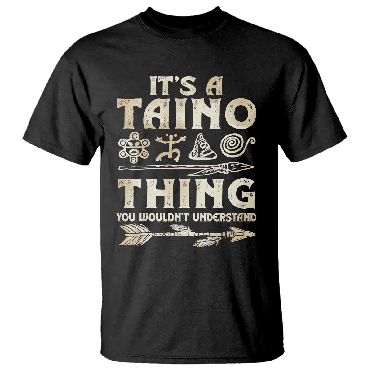 Puerto Rican Taino T Shirt It's A Taino Thing You Wouldn't Understand - Wonder Print Shop