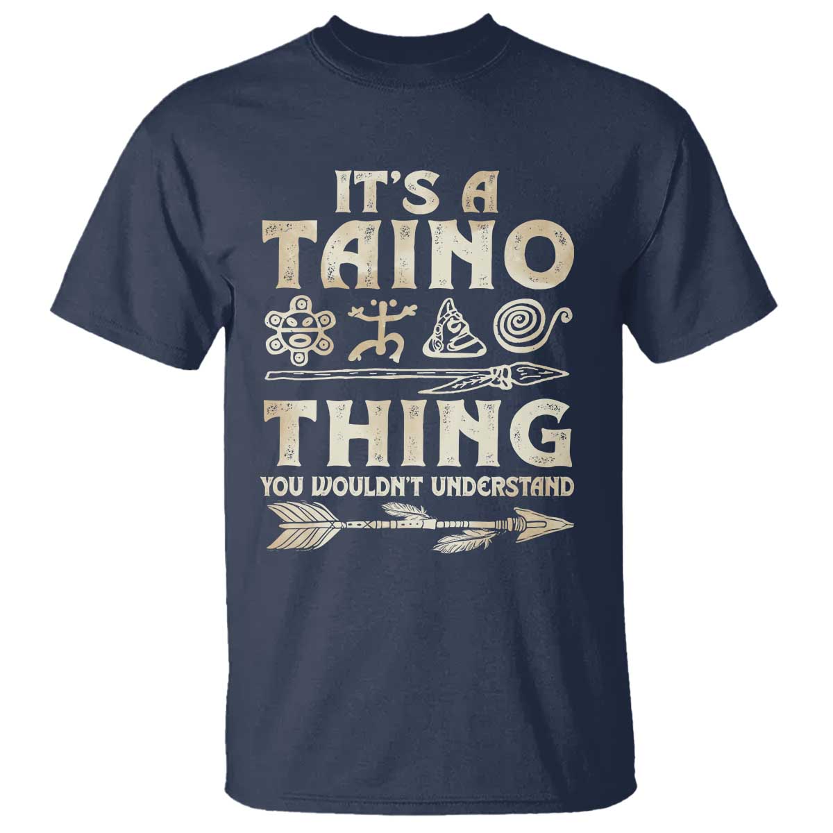 Puerto Rican Taino T Shirt It's A Taino Thing You Wouldn't Understand - Wonder Print Shop