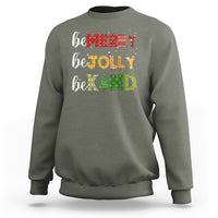 Be Merry Be Jolly Be Kind Christmas Tree Xmas Decor Sweatshirt - Wonder Print Shop