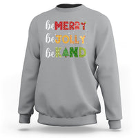 Be Merry Be Jolly Be Kind Christmas Tree Xmas Decor Sweatshirt - Wonder Print Shop